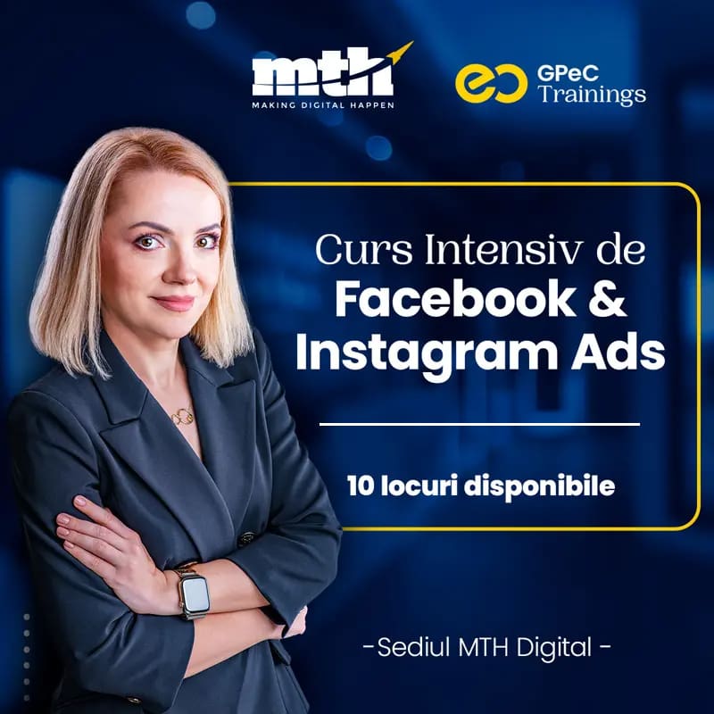 Te așteptăm la un curs practic de Facebook & Instagram Ads